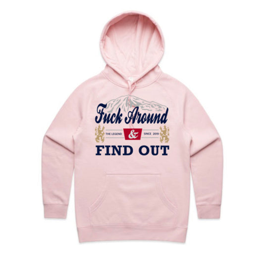 Fuck Around & Find Out Hoodie (ladies sizes)