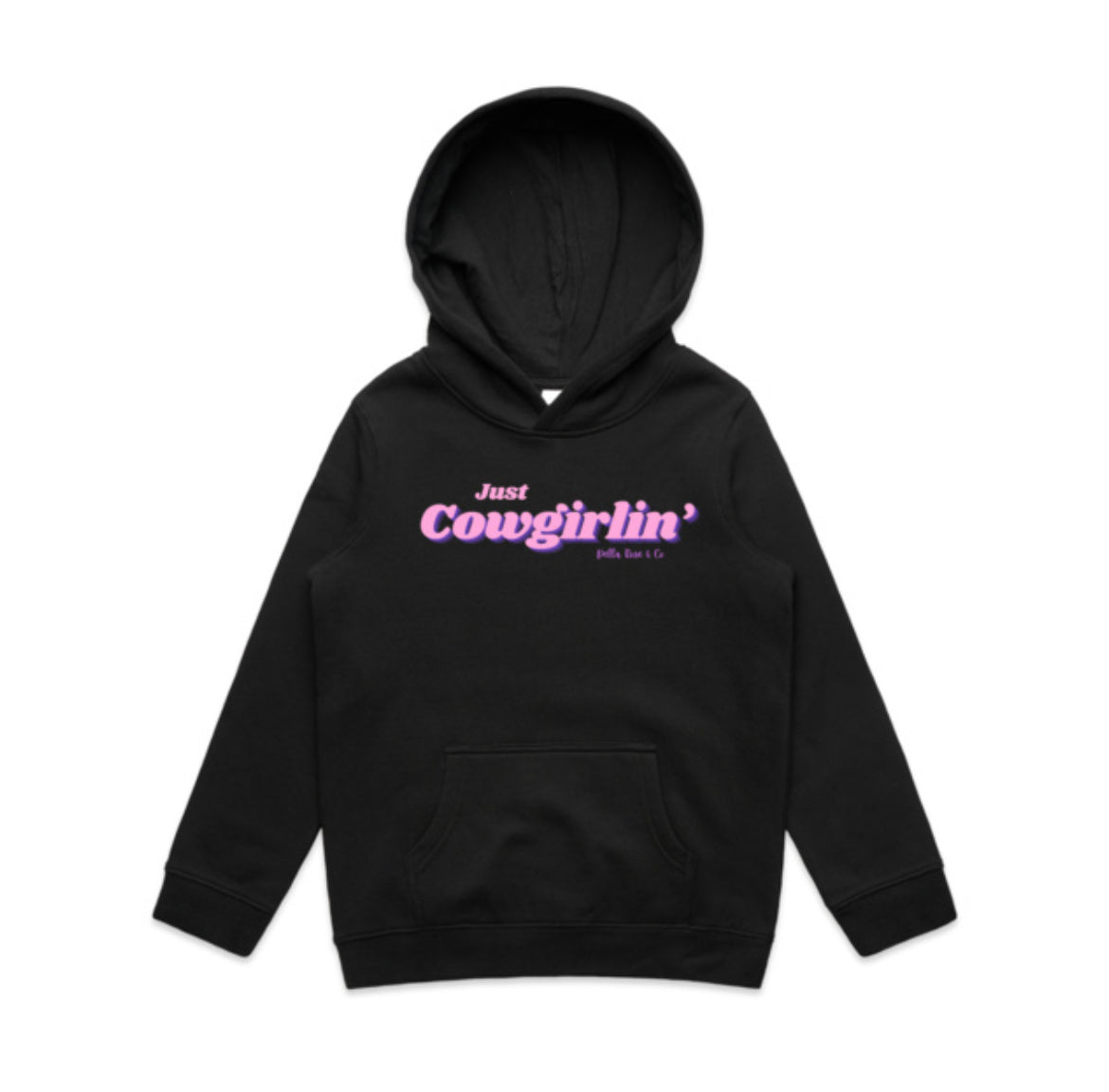 Just Cowgirlin’ Hoodie