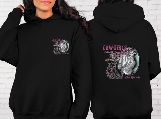 Cowgirls Never Die Hoodie (Unisex Sizes)