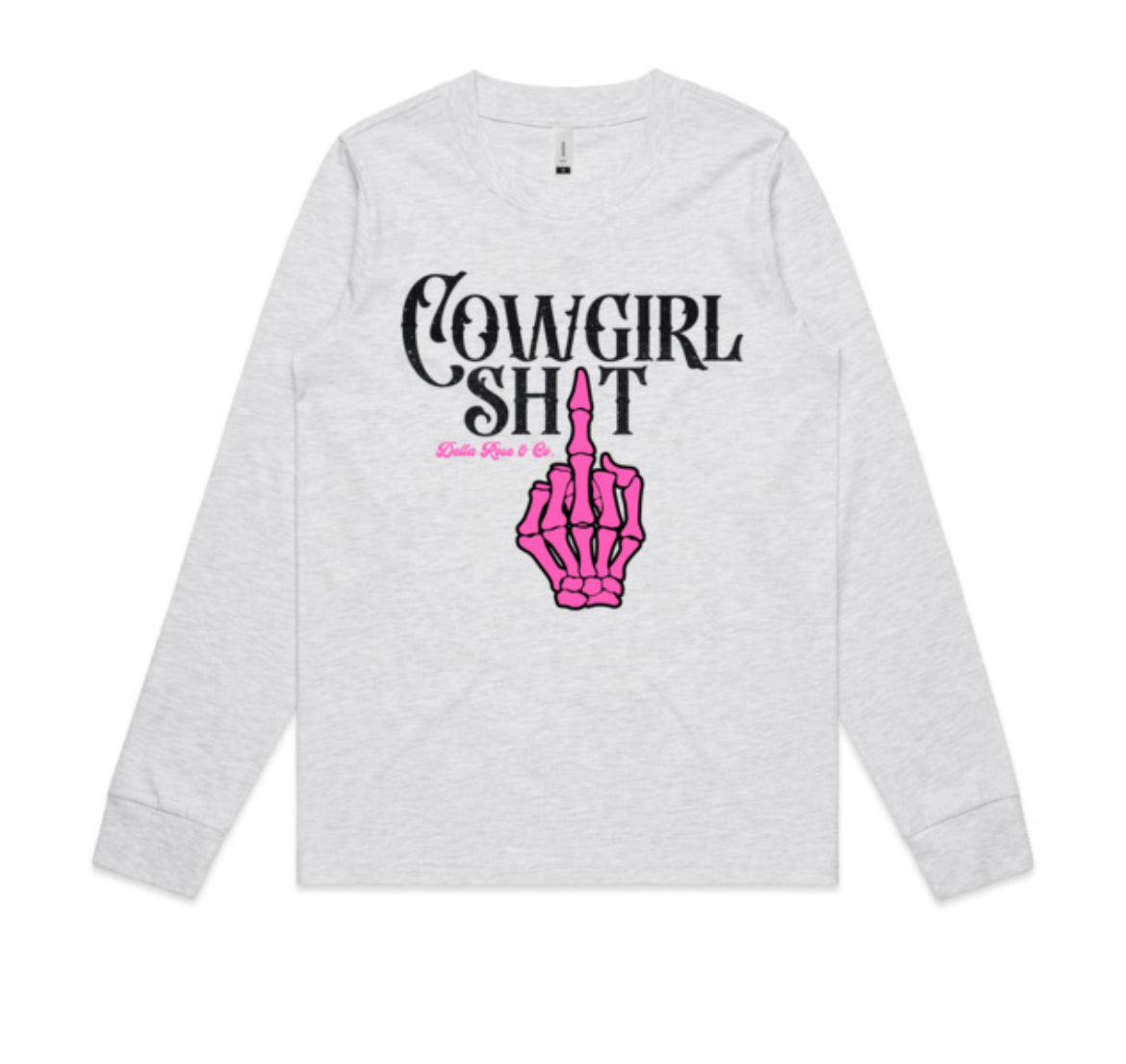 Cowgirl Shit L/Sleeve Tee