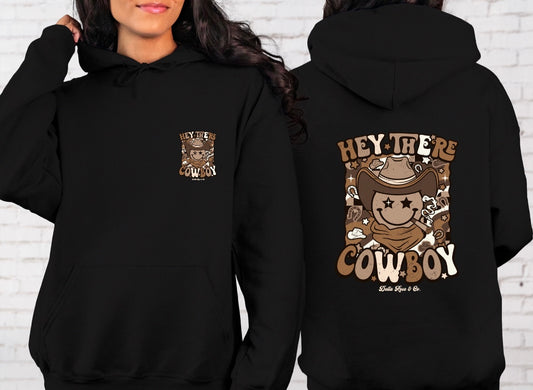 Hey There Cowboy Hoodie (unisex sizes)