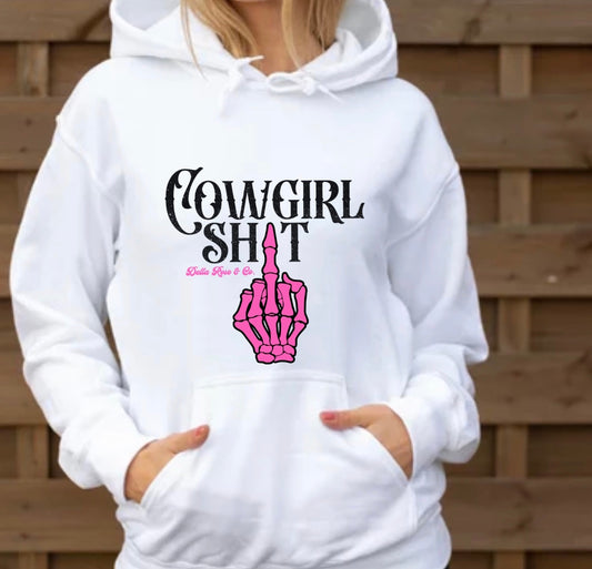 Cowgirl Shit Hoodie (unisex sizes)